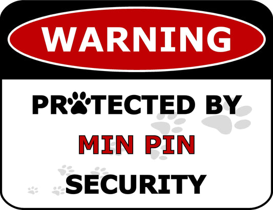 Warning Protected by Min Pin Security 11.5 inch by 9 inch Laminated Dog Sign