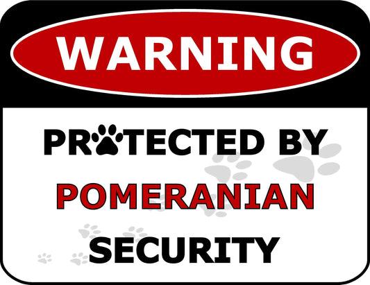 Warning Protected by Pomeranian Security 11.5 inch by 9 inch Laminated Dog Sign