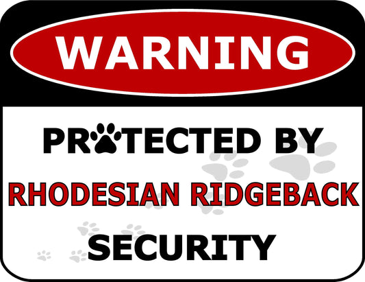 Warning Protected by Rhodesian Ridgeback Security 11.5 inch by 9 inch Laminated Dog Sign