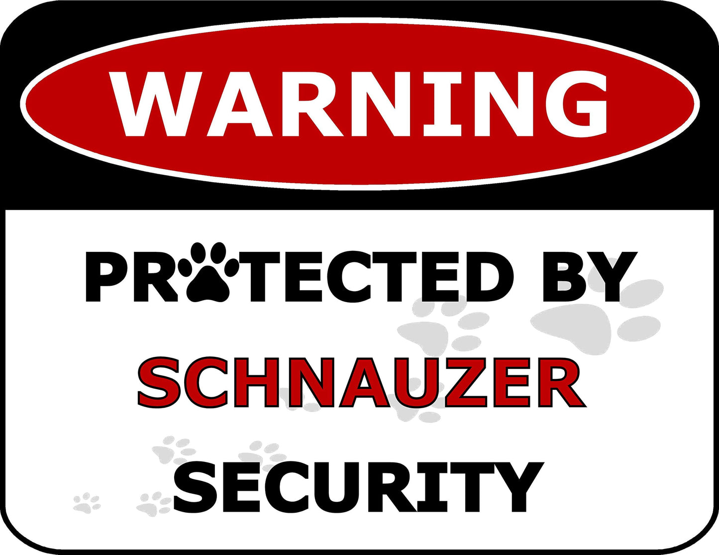 Warning Protected by Schnauzer Security 11.5 inch by 9 inch Laminated Dog Sign