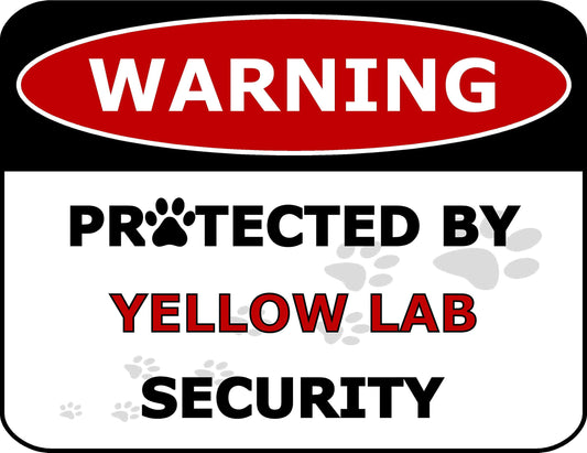 Warning Protected by Yellow Lab Security 11.5 inch by 9 inch Laminated Dog Sign