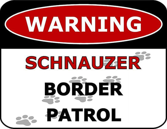 Warning Schnauzer Border Patrol 11.5 inch by 9 inch Laminated Dog Sign