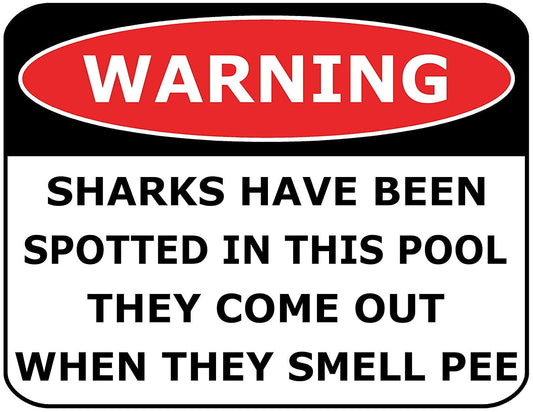 Pool Safety Sign - Warning Signs: Sharks Have Been Spotted In This Pool, 11.5 x 9 Inch Laminated Funny Sign