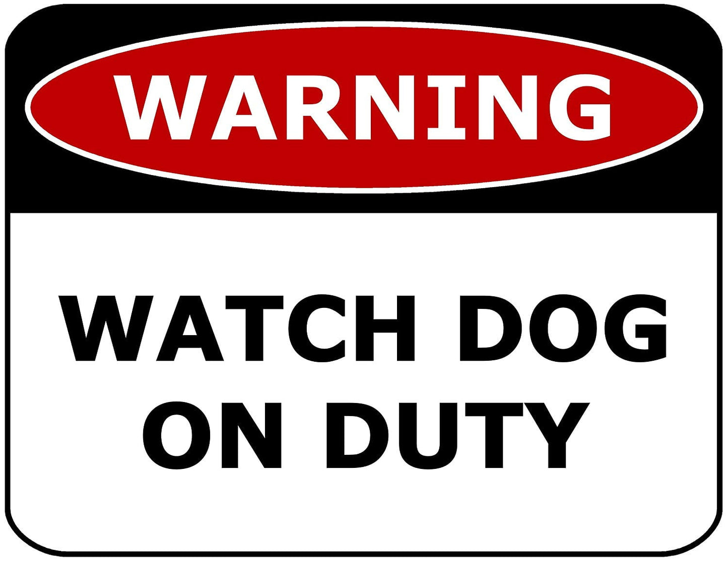 Warning Watch Dog on Duty 11.5" x 9" Laminated Funny Sign