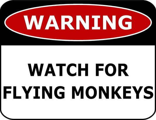 Warning Watch For Flying Monkeys 11.5" x 9" Laminated Funny Sign