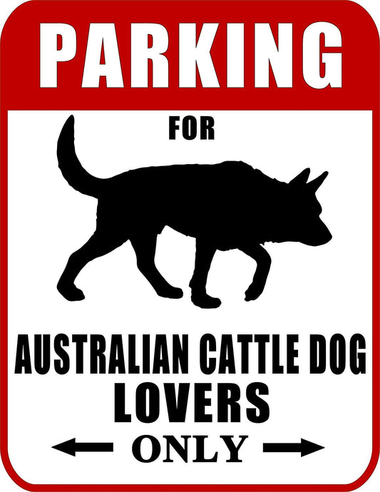 Parking for Australian Cattle Dog Lovers Only (Red Ver.) 9 W x 11.5 H Laminated Dog Sign