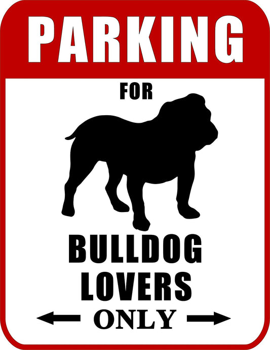 Parking for Bulldog Lovers Only (Red Ver.) 9 W x 11.5 H Laminated Dog Sign