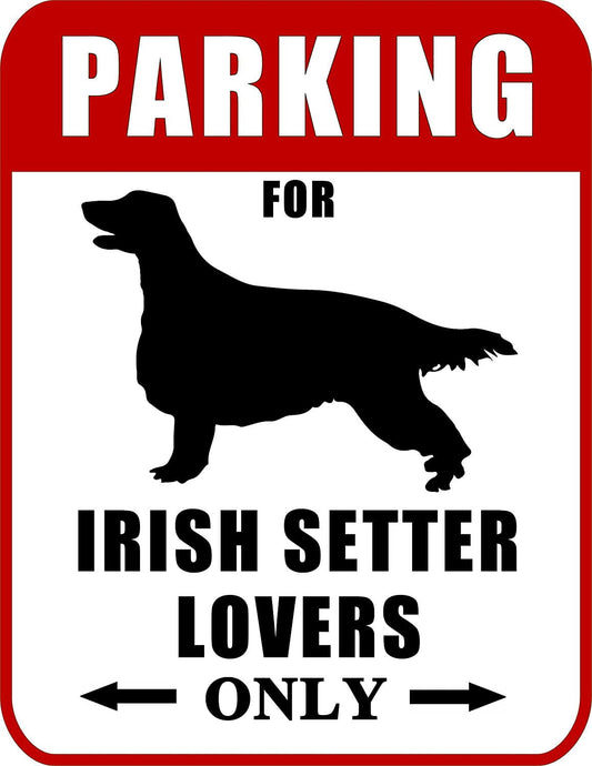 Parking for Irish Setter Lovers Only (Red Ver.) 9 W x 11.5 H Laminated Dog Sign