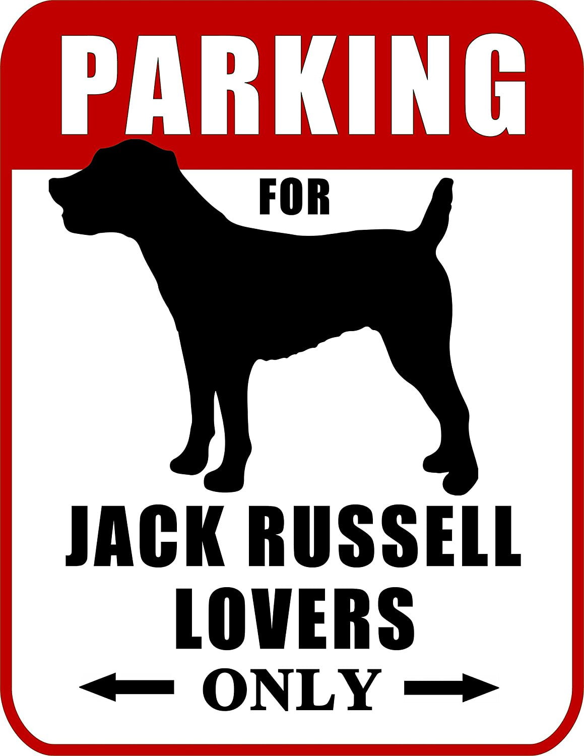 Parking for Jack Russell Lovers Only (Red Ver.) 9 W x 11.5 H Laminated Dog Sign