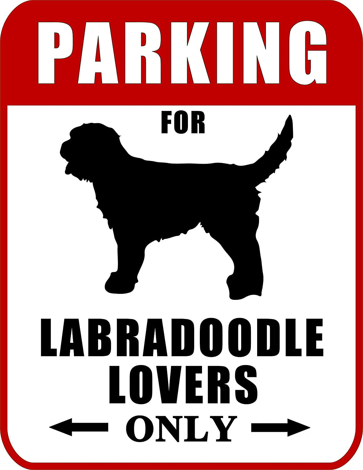 Parking for Labradoodle Lovers Only (Red Ver.) 9 W x 11.5 H Laminated Dog Sign