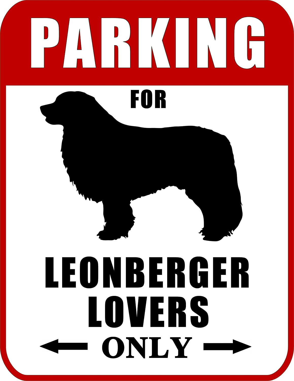 Parking for Leonberger Lovers Only (Red Ver.) 9 W x 11.5 H Laminated Dog Sign