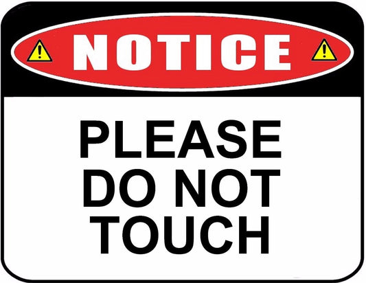 Reclimp Notice Please Do Not Touch 11.5" x 9" Laminated SignQ