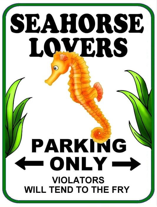 Seahorse Lovers Parking Only (v1) 11.5 " x 9" Laminated Funny Sign