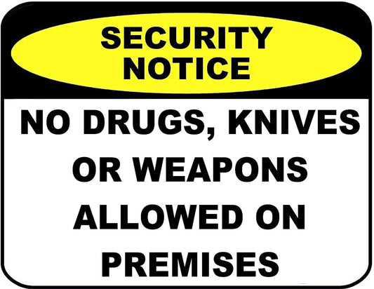 Security Notice No Drugs, Knives or Weapons Allowed on Premises 11.5" x 9" Laminated Sign