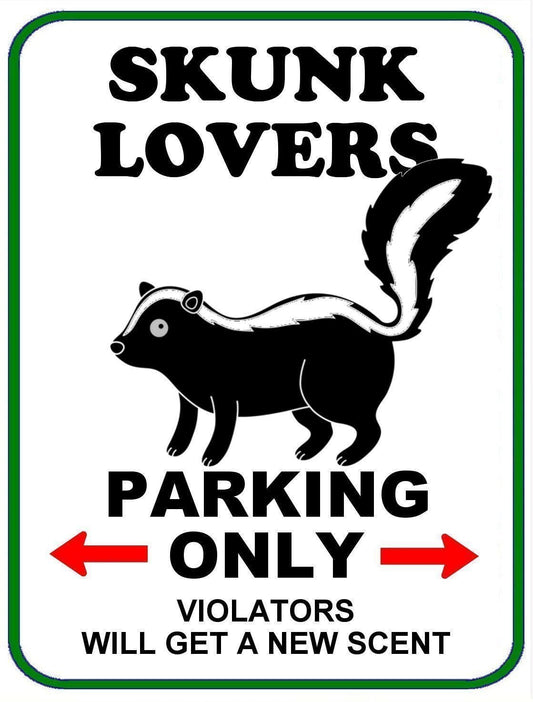 Skunk Lovers Parking Only (v1) 11.5" x 9" Laminated Funny Sign