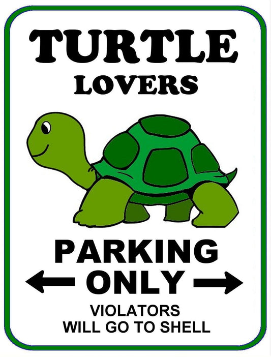 Turtle Lovers Parking Only (v1) 11.5" x 9" Laminated Funny Sign