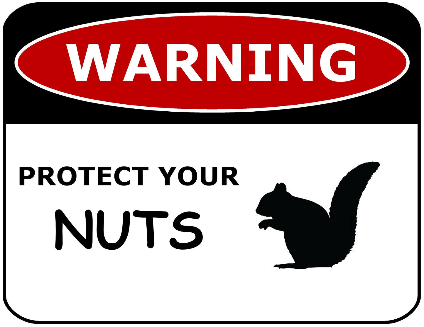 Warning Protect Your Nuts 11.5" x 9" Laminated Funny Sign