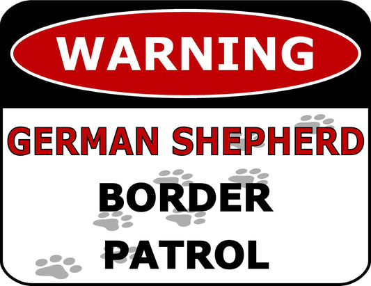 Warning German Shepherd Border Patrol 11.5 inch by 9 inch Laminated Dog Sign