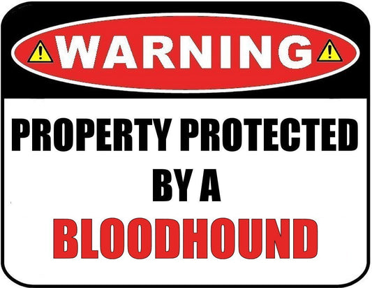 Warning Property Protected by a Bloodhound 9 inch x 11.5 inch Laminated Dog Sign