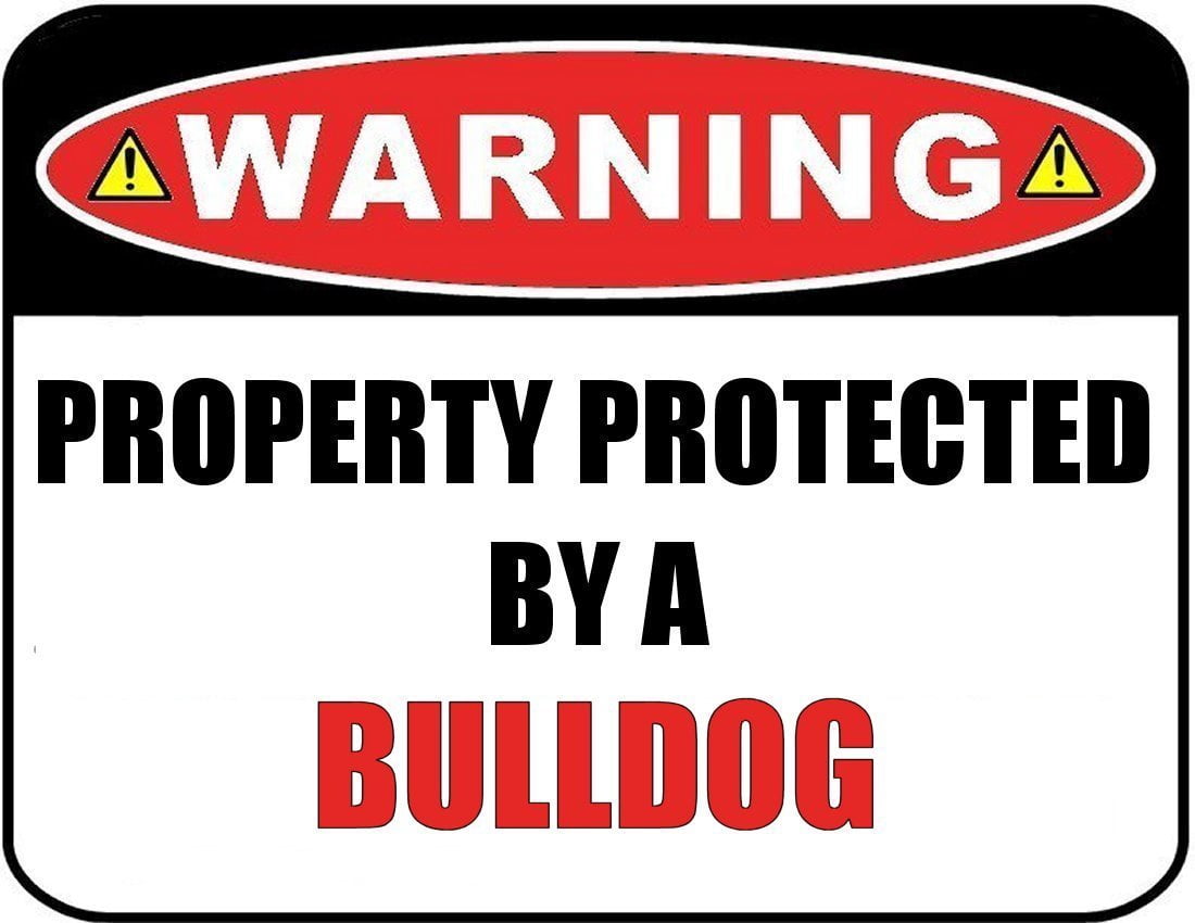 Warning Property Protected by a Bull Dog 9 inch x 11.5 inch Laminated Dog Sign