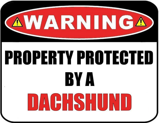 Warning Property Protected by a Dachshund 9 inch x 11.5 inch Laminated Dog Sign