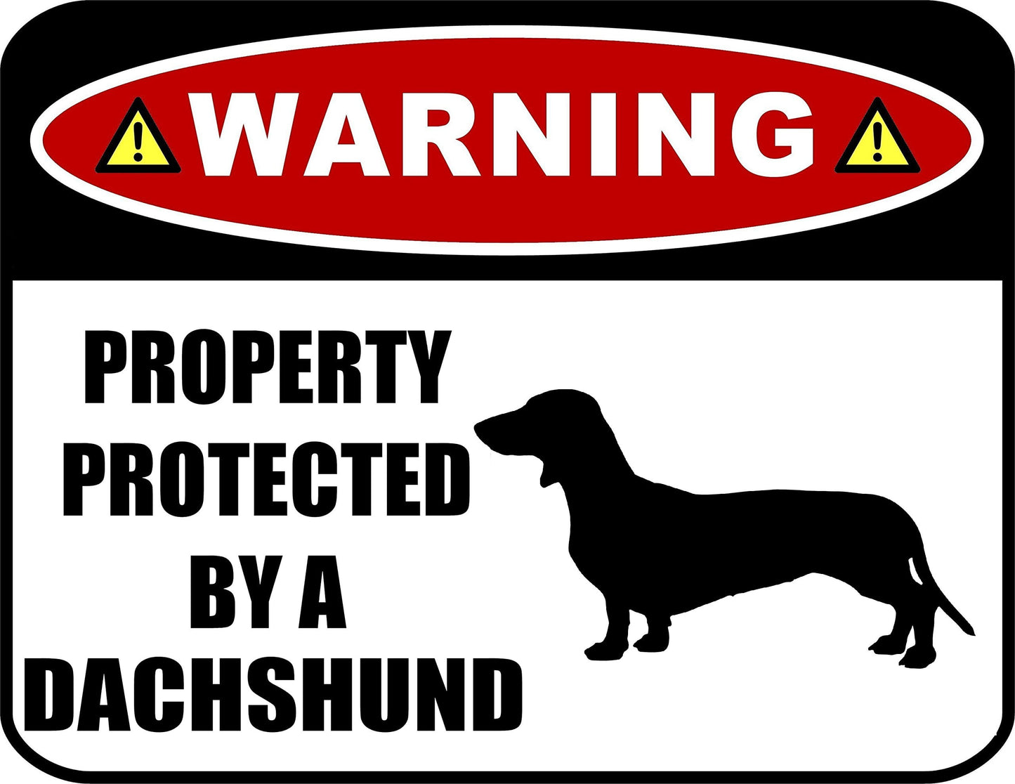 Warning Property Protected by a Dachshund (SILHOUETTE) 11.5 inch x 9 inch Laminated Dog Sign