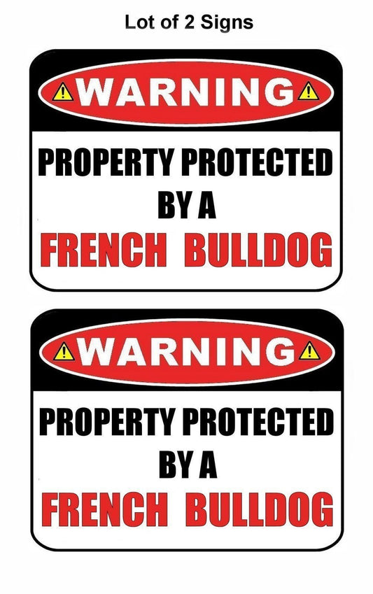 Warning Property Protected by a French Bulldog 9 inch x 11.5 inch Laminated Dog Sign