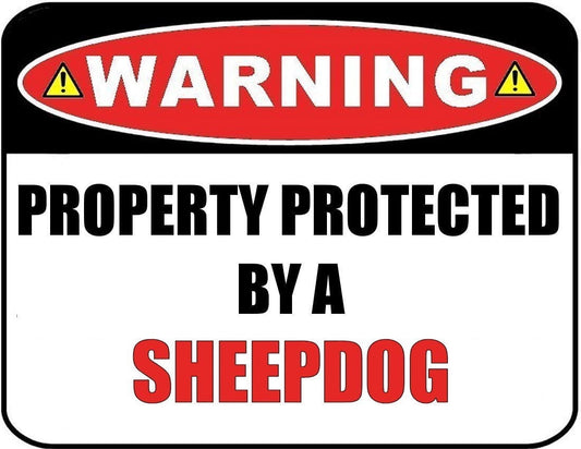 Warning Property Protected by a Sheepdog 9 inch x 11.5 inch Laminated Dog Sign
