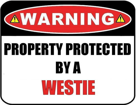 Warning Property Protected by a Westie 9 inch x 11.5 inch Laminated Dog Sign