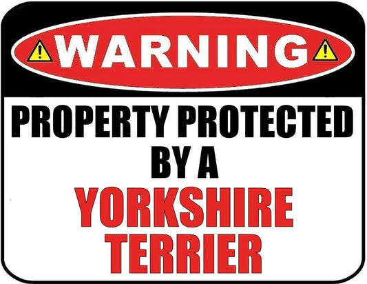 Warning Property Protected by a Yorkshire Terrier 9 inch x 11.5 inch Laminated Dog Sign