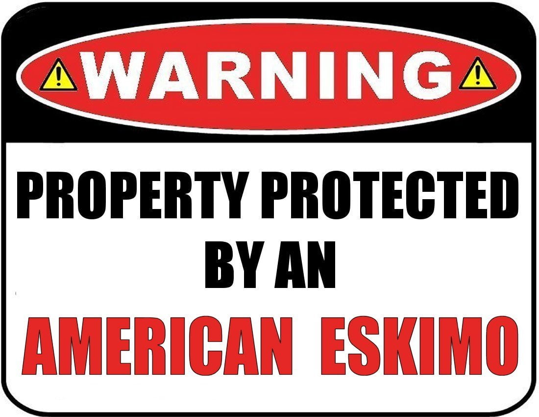 Warning Property Protected by an American Eskimo 9 inch x 11.5 inch Laminated Dog Sign