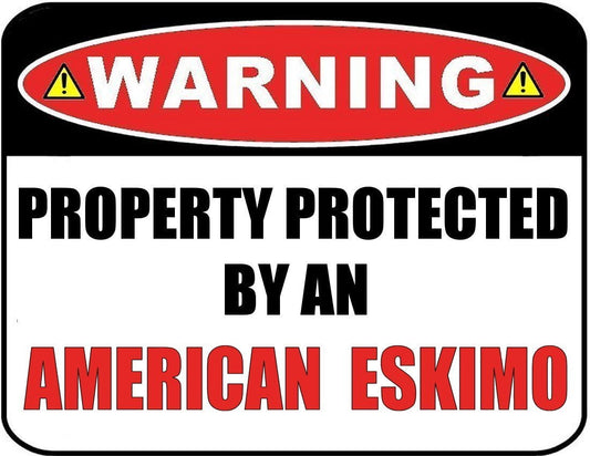 Warning Property Protected by an American Eskimo 9 inch x 11.5 inch Laminated Dog Sign