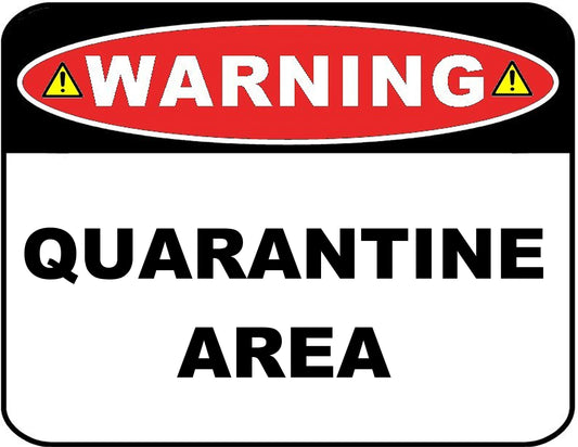 Warning Quarantine Area 11.5" x 9" Laminated Funny Sign