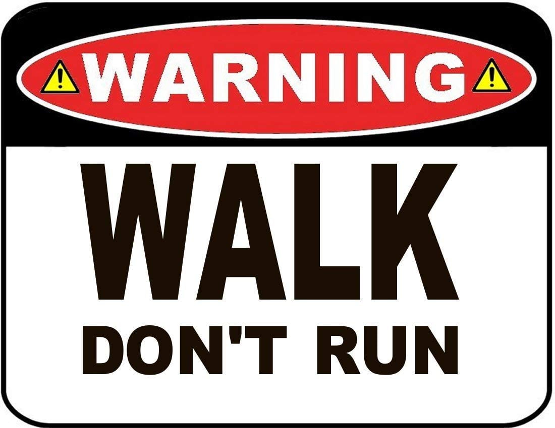 Warning Walk Don't Run 11.5" x 9" Laminated Sign