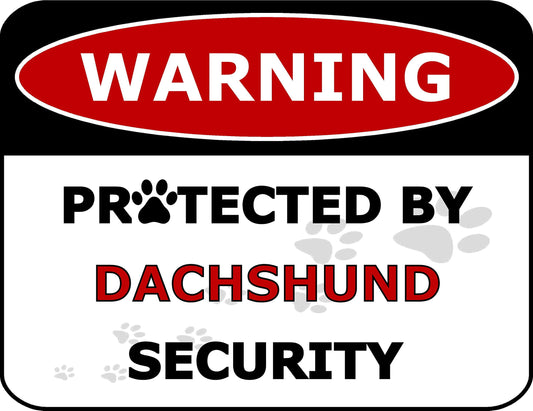 Warning Protected by Dachshund Security 11.5 inch by 9 inch Laminated Dog Sign