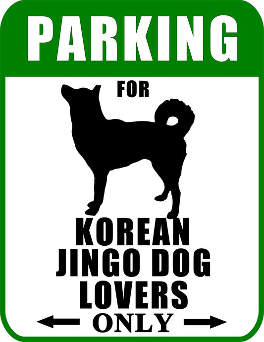 Parking for Korean Jingo Dog Lovers Only 9 W x 11.5 H Laminated Dog Sign