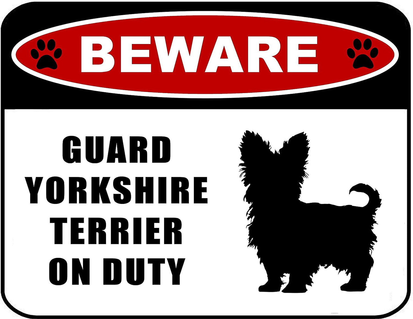 Beware Guard Yorkshire Terrier (silhouette) on Duty 11.5 inch x 9 inch Laminated Dog Sign
