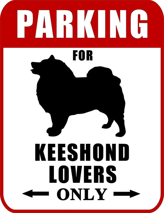 Parking for Keeshond Lovers Only (Red Ver.) 9 W x 11.5 H Laminated Dog Sign