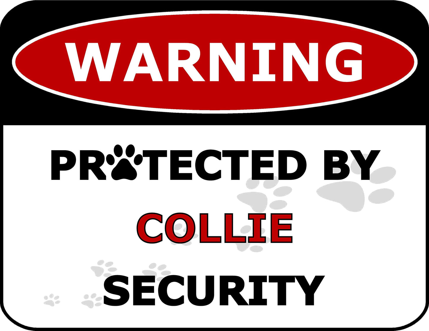 Warning Protected by Collie Security 11.5 inch by 9 inch Laminated Dog Sign