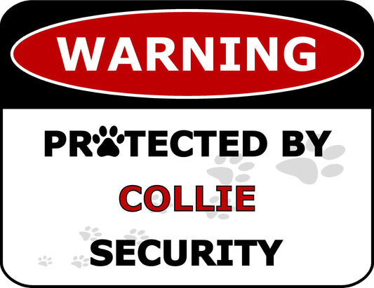 Warning Protected by Collie Security 11.5 inch by 9 inch Laminated Dog Sign