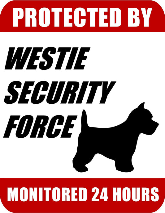 Protected By Westie Security Force Monitored 24 Hours 9 inch x 11.5 inch Laminated Dog Sign