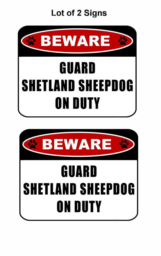 Beware Guard Shetland Sheepdog (v2) on Duty 11.5 inch x 9 inch Laminated Dog Sign - 2 Pack