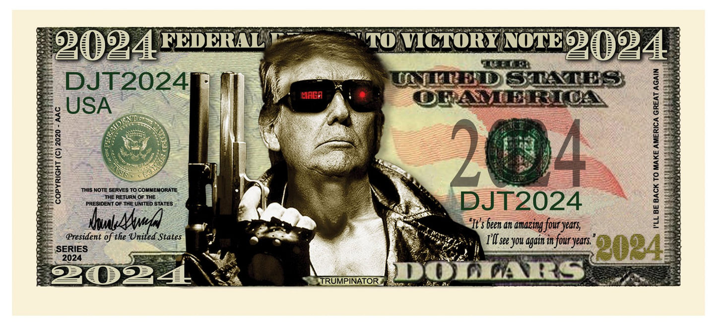 Novelty Dollar Bill – Donald Trump 2024 “Trumpinator I’ll Be Back” Limited Edition Novelty Dollar Bill